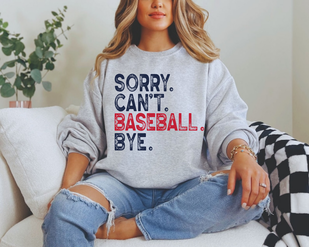Sorry Can't Baseball Bye