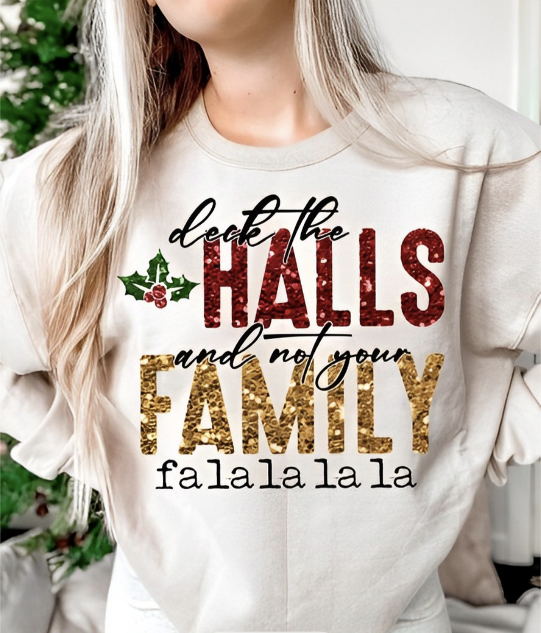 Deck The Halls and Not Family