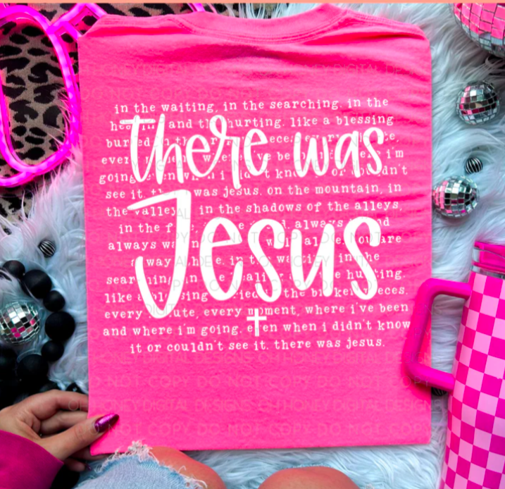 There was Jesus