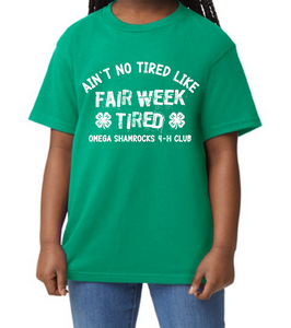 Ain't No Tired Like Fair Week Tired Kelly Green