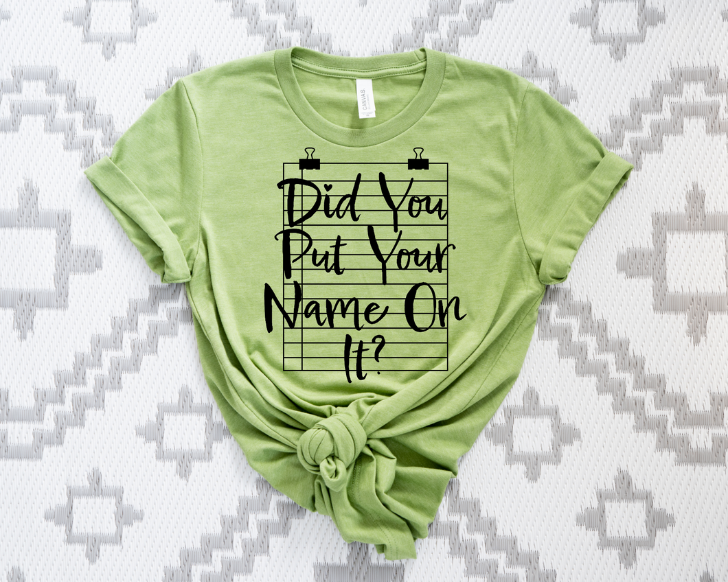 Did You Put Your Name On It?